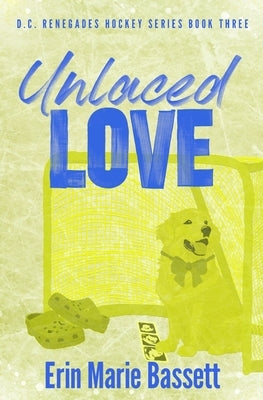 Unlaced Love (D.C. Renegades Book 3) by Bassett, Erin Marie