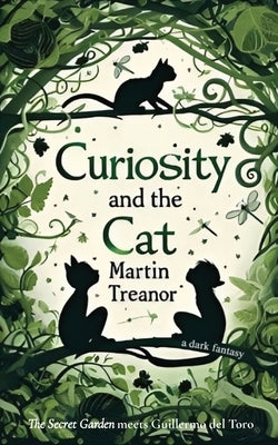 Curiosity and the Cat by Treanor, Martin