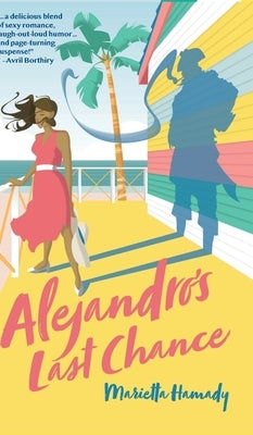 Alejandro's Last Chance by Hamady, Marietta
