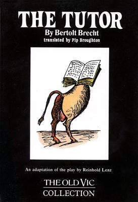 The Tutor by Brecht, Bertolt