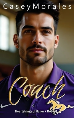 Coach: An mm romantic comedy by Morales, Casey