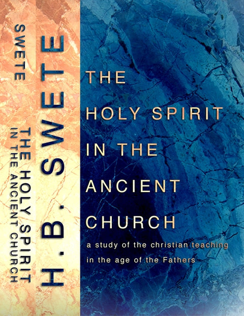 Holy Spirit in the Ancient Church by Swete, Henry B.