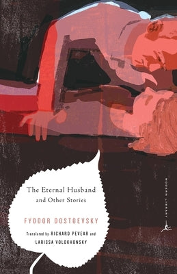 The Eternal Husband and Other Stories by Dostoyevsky, Fyodor