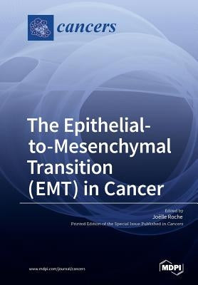 The Epithelialto- Mesenchymal Transition ( EMT ) in Cancer by Roche, JoÃ«lle