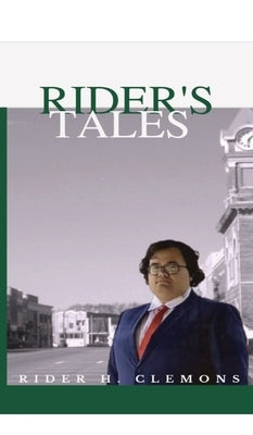 Rider's Tales by Clemons, Rider H.