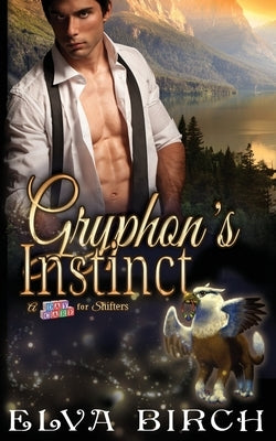 Gryphon's Instinct by Birch, Elva