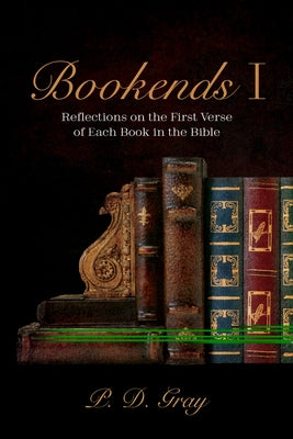 Bookends I by Gray, P. D.