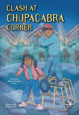 Clash at Chupacabra Corner by Troupe, Thomas Kingsley