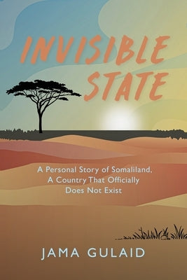 Invisible State by Gulaid, Jama
