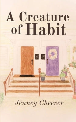 A Creature of Habit by Cheever, Jenney