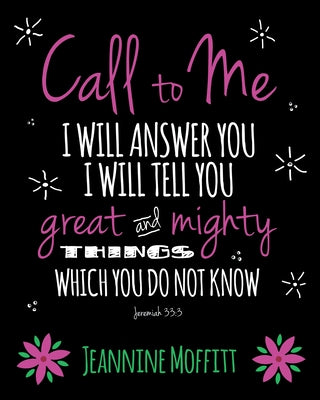 Call to Me by Moffitt, Jeannine