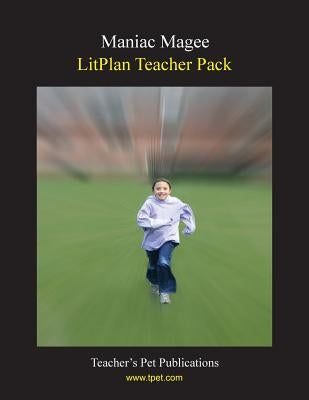 Litplan Teacher Pack: Maniac Magee by Linde, Barbara M.
