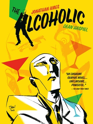 The Alcoholic (10th Anniversary Expanded Edition) by Ames, Jonathan
