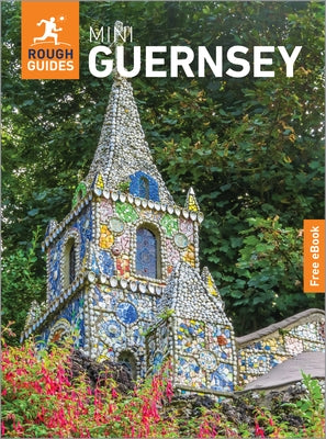Rough Guides Mini Guernsey: Travel Guide with eBook by Guides, Rough