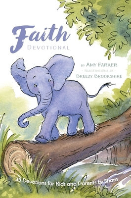 Faith Devotional by Parker, Amy
