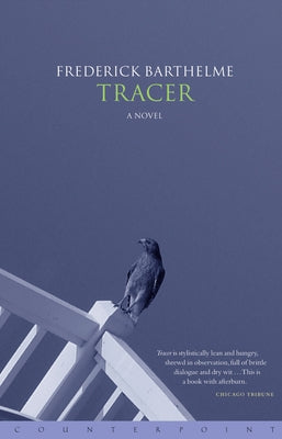 Tracer by Barthelme, Frederick