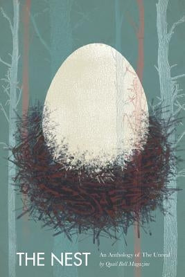 The Nest: An Anthology of the Real by Miller, Jade