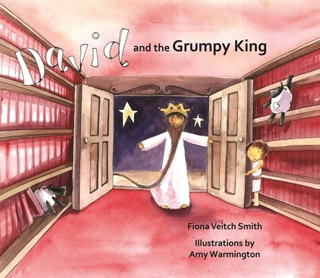 David and the Grumpy King by Veitch Smith, Fiona