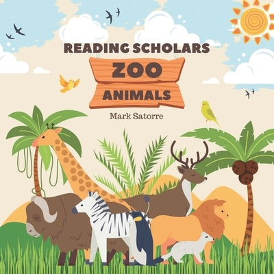 Reading Scholars: Zoo Animals by Satorre