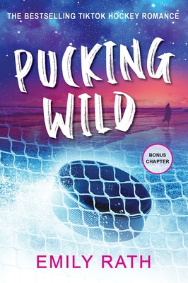 Pucking Wild by Rath, Emily