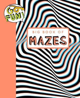 Go Fun! Big Book of Mazes 2: Volume 9 by Andrews McMeel Publishing