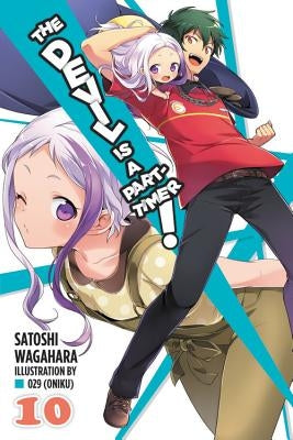 The Devil Is a Part-Timer!, Vol. 10 (Light Novel) by Wagahara, Satoshi