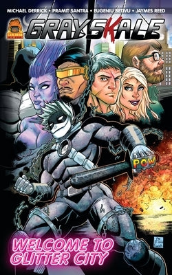 GraysKale: Book 1: Welcome to Glitter City by Derrick, Michael