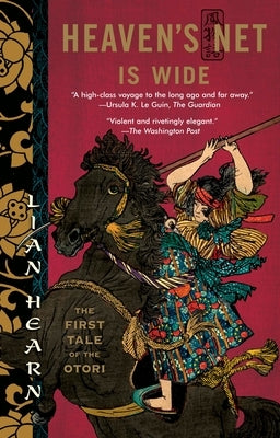 Heaven's Net Is Wide: The First Tale of the Otori by Hearn, Lian