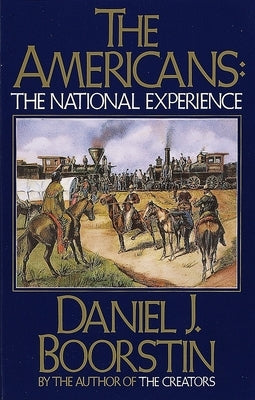 The Americans: The National Experience by Boorstin, Daniel J.
