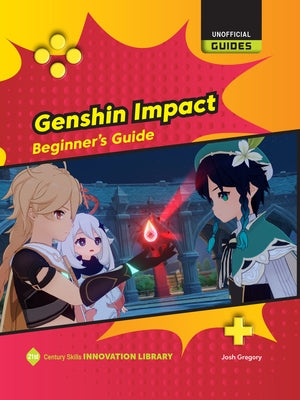 Genshin Impact: Beginner's Guide by Gregory, Josh