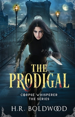 The Prodigal by Boldwood, H. R.