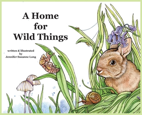 A Home for Wild Things by Long, Jennifer Suzanne