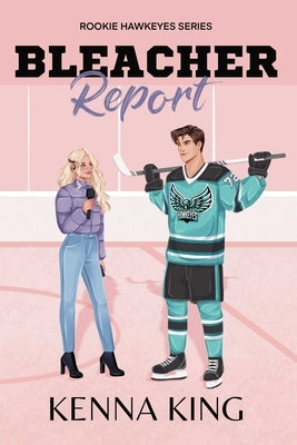 Bleacher Report by King, Kenna