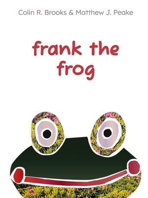 Frank the Frog by Peake, Matthew J.