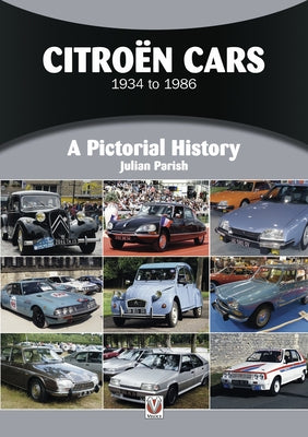 Citroen Cars 1934 to 1986: A Pictorial History by Parish, Julian