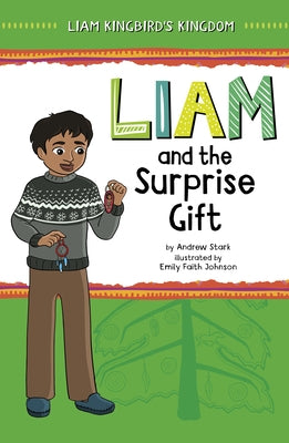 Liam and the Surprise Gift by Stark, Andrew