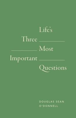 Life's 3 Most Important Questions (10-Pack) by O'Donnell, Douglas Sean