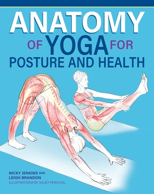 Anatomy of Yoga for Posture and Health by Jenkins, Nicky