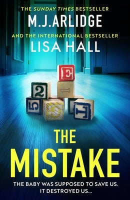 The Mistake: An Absolutely Gripping Psychological Thriller with a Shocking Twist by Arlidge, M. J.
