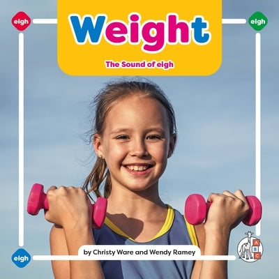 Weight: The Sound of Eigh by Ware, Christy