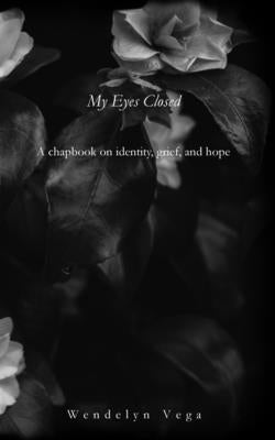 My Eyes Closed by Vega, Wendelyn