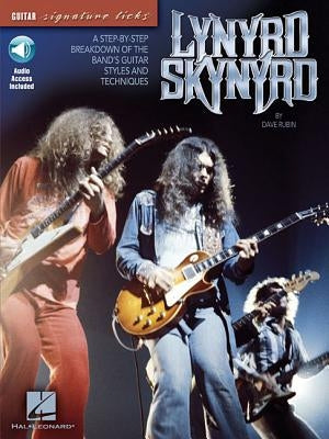 Lynyrd Skynyrd a Step-By-Step Breakdown of the Band's Guitar Styles and Techniques Book/Online Audio [With CD] by Lynyrd Skynyrd