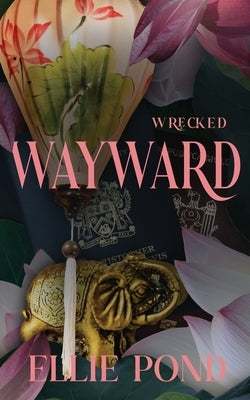 Wayward by Pond, Ellie