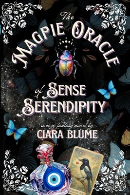 The Magpie Oracle of Sense and Serendipity by Blume, Ciara