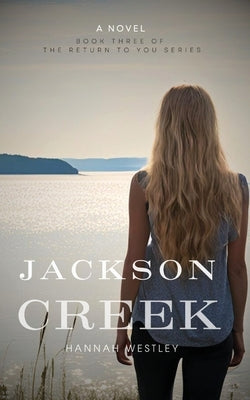 Jackson Creek by Westley, Hannah
