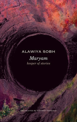 Maryam: Keeper of Stories by Sobh, Alawiya