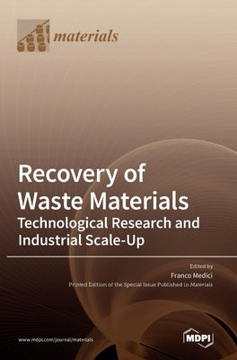 Recovery of Waste Materials: Technological Research and Industrial Scale-Up by Medici, Franco