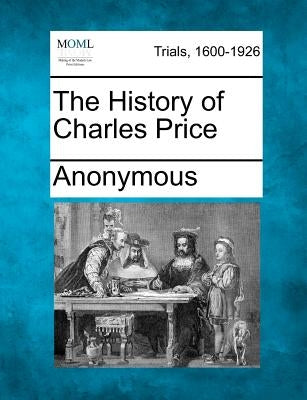 The History of Charles Price by Anonymous