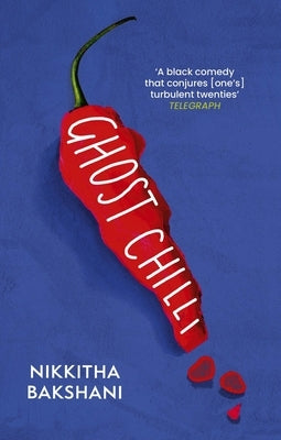 Ghost Chilli: Full of Human Comedy' (Lucie Elven) by Bakshani, Nikkitha