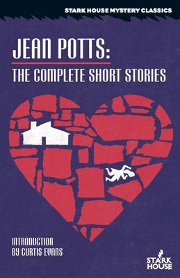 Jean Potts: The Complete Short Stories by Potts, Jean